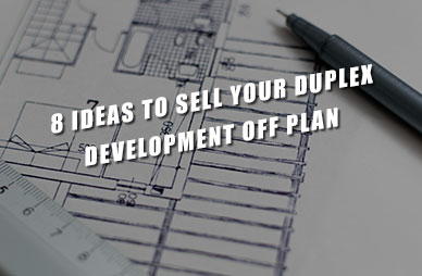 8-Ideas-to-Sell-Your-Duplex-Development-Off-Plan Home2